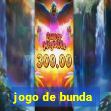 jogo de bunda